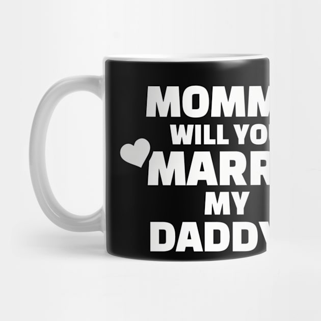 Mommy will you marry my daddy proposal by Designzz